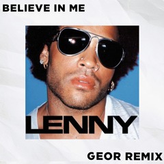 Lenny Kravitz - Believe In Me (Geor Remix)