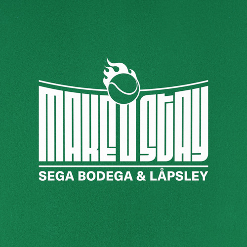 Sega Bodega & Låpsley - Make U Stay