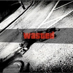 wasted