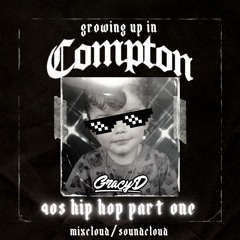 Growing Up In Compton Vol 1. Mix