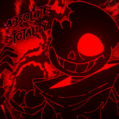 ABSOLUTE TOTALITY.
