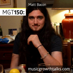 MGT150: The Unreasonable Way To Market Your Music – Matt Bacon