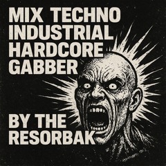 Mix Techno Industrial Hardcore Gabber
