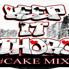 Keep It Thoro (CAKE Mix) mp3