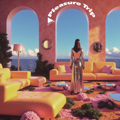 Pleasure Trip (Free Download)