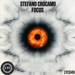 LYC049: Stefano Crocamo - Focus [LYC MUSIC]
