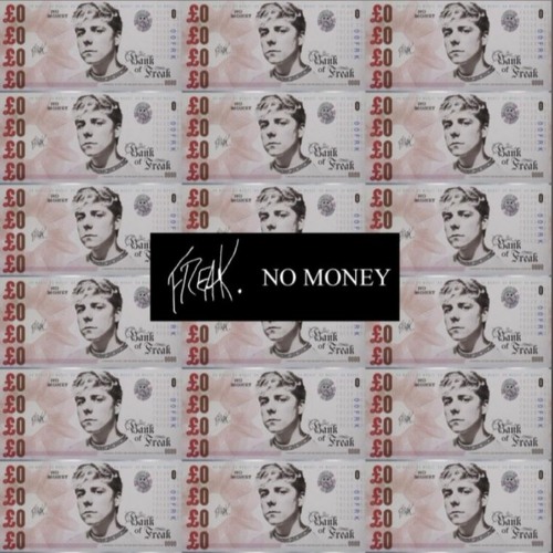 Freak - No Money