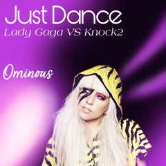 Just Dance Lady Gaga VS Ego Death Knock2 Remix feat. Kanye West, FKA twigs & Skrillex (Remake)