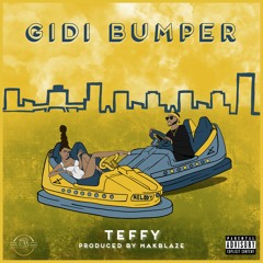 GIDI BUMPER - Teffy (Prod by Makblaze)