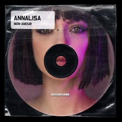 Annalisa - Mon Amour (Alex Silves UKG Remix) - Free Download