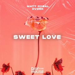Matt Dybal, DVDEK - Sweet Love