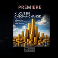 PREMIERE:K Loveski - Check A Change (Stayin Low Remix)) [Brisbeats Records]
