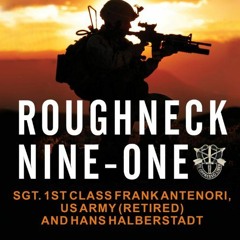 [Free] EBOOK 📗 Roughneck Nine-One: The Extraordinary Story of a Special Forces A-Tea