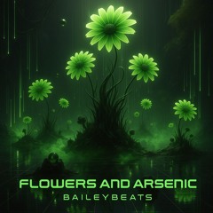 Flowers and Arsenic