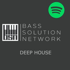 BSN: DEEP HOUSE