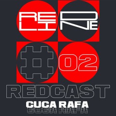 Redcast #02 - CucaRafa