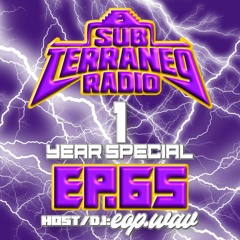SubTerraneo Radio Ep.65:1 Year Anniversary Special