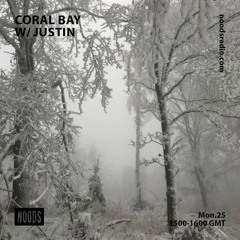 Noods Radio | Coral Bay w/ Justin - January '21
