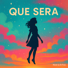 Que sera