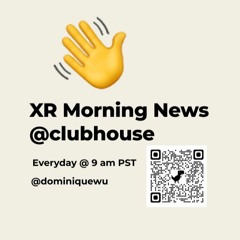 XR Daily News #33@Clubhouse