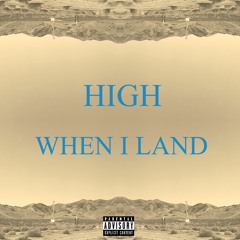 High When I Land (Feat. 00 RaRa)