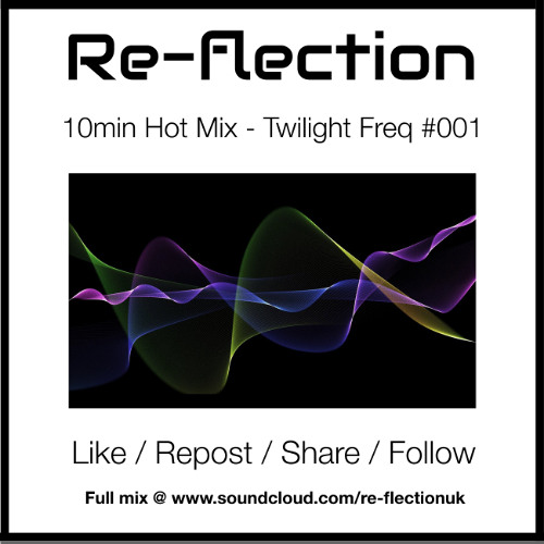 10 Minute Hot Mix - Twilight Frequencies 001