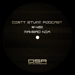 Dirty Stuff Podcast #482 | Mahrad Nik | 09.09.2025