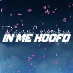 Dylancolombia - In me hoofd