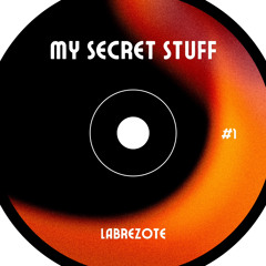 My Secret Stuff #1