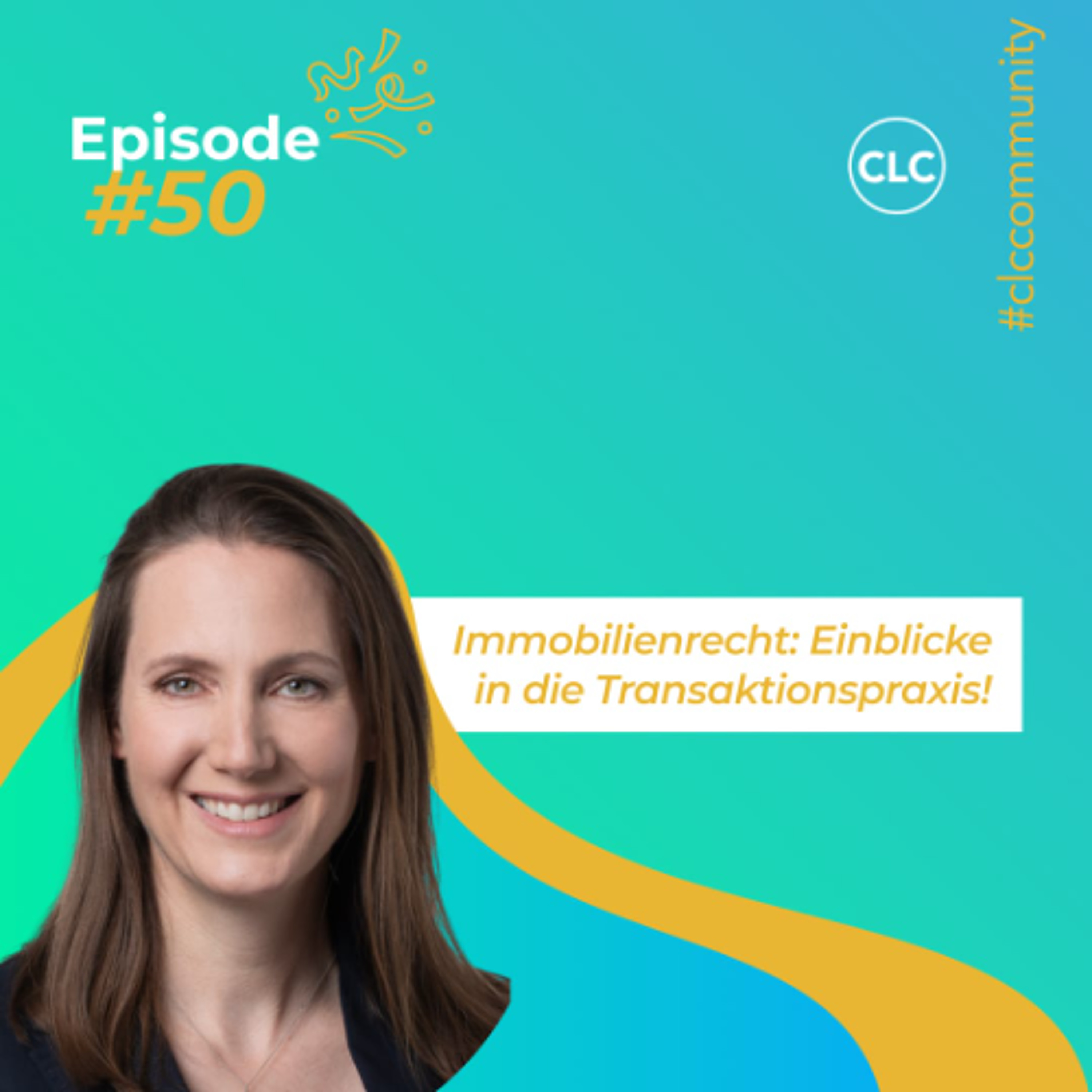 Episode #50: Immobilienrecht: Einblicke in die Transaktionspraxis! episode artwork