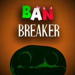 BANBREAKER