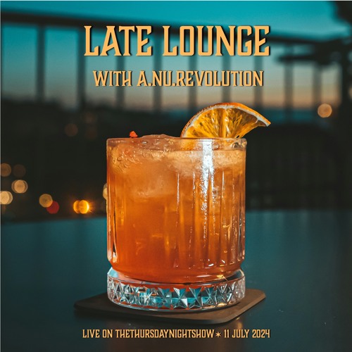 Late Lounge Live on TTNS 11Jul24