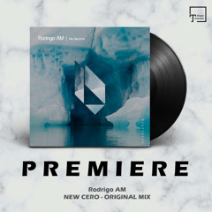PREMIERE: Rodrigo AM - New Cero (Original Mix) [BEATFREAK RECORDINGS]
