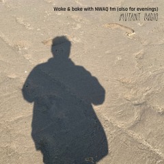 Wake & bake with NWAQ fm (also for evenings) [09.09.25]