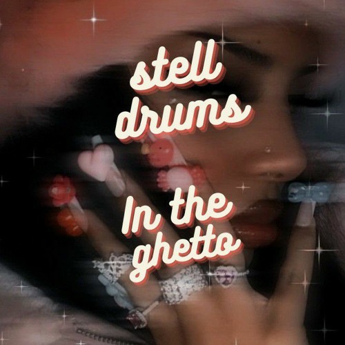 Stell Drum In The Ghetto
