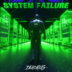 Deadalus - System Failure