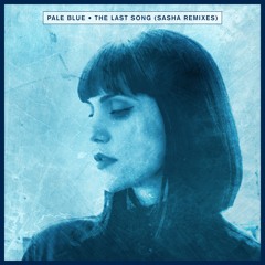 Pale Blue - The Last Song (Sasha Instrumental Remix)