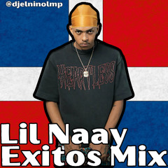 Lil Naay Exitos Mix (Mami, De Regalo, La Patrulla, Altitaje, Pa Tripea, Glizzy Zaza, Altitaje)