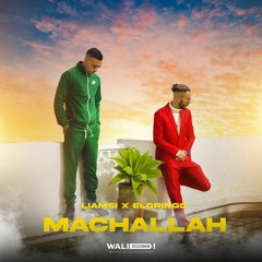 Liamsi - Machallah Feat Elgringo (Prod By Meed)