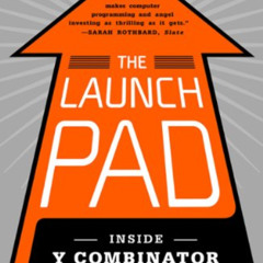 [DOWNLOAD] EBOOK 📋 The Launch Pad: Inside Y Combinator by  Randall E.  Stross KINDLE