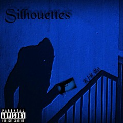 KIR Ro -Silhouettes Ft. 97Jay, KIR Haze, KIR Mo