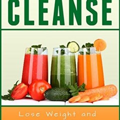 Read KINDLE PDF EBOOK EPUB Juice Cleanse: Lose Weight and Increase Energy in 7 Days W
