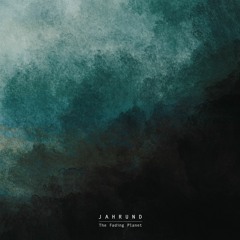 Jahrund - The Fading Planet