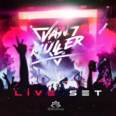 VAN MÜLLER - Live at Festa da Lili - Closing Party (Áudio)