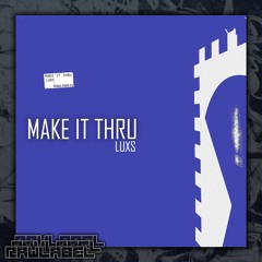 LUXS - MAKE IT THRU (RAWLAB031) FREE DL