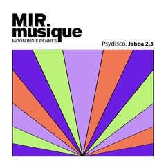 Psydisco / Jabba 2.3 / M.I.R Musique 002