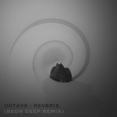 Oktave - Reverie (Beon Deep edit)