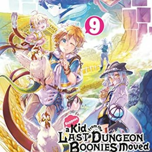 Suppose a Kid From the Last Dungeon Boonies Moved to a Starter Town (light  novel) - Anime News Network