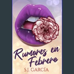 [Ebook] 📖 Rumores en Febrero: Una comedia romántica donde el amor y la razón se entremezclan en un