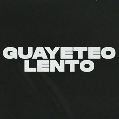 GUAYETEO LENTO - Kevo DJ • Dani Cejas.